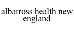 ALBATROSS HEALTH NEW ENGLAND trademark