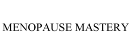 MENOPAUSE MASTERY trademark