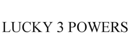 LUCKY 3 POWERS trademark