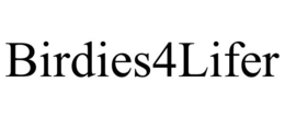 BIRDIES4LIFER trademark