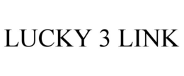 LUCKY 3 LINK trademark