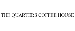 THE QUARTERS COFFEE HOUSE trademark