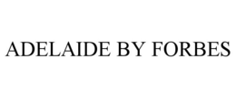 ADELAIDE BY FORBES trademark