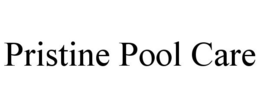 PRISTINE POOL CARE trademark