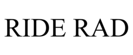 RIDE RAD trademark