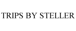 TRIPS BY STELLER trademark