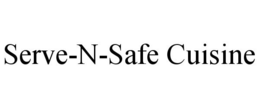 SERVE-N-SAFE CUISINE trademark