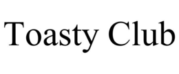 TOASTY CLUB trademark