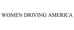 WOMEN DRIVING AMERICA trademark