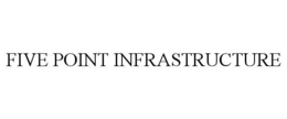 FIVE POINT INFRASTRUCTURE trademark