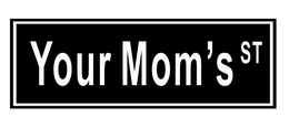 YOUR MOM'S ST trademark