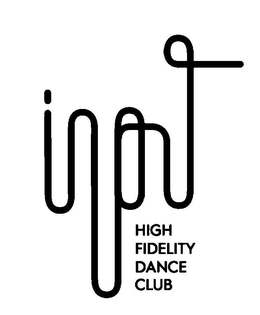 INPUT HIGH FIDELITY DANCE CLUB trademark