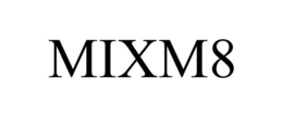 MIXM8 trademark
