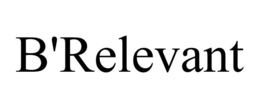 B'RELEVANT trademark