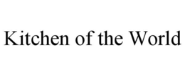 KITCHEN OF THE WORLD trademark