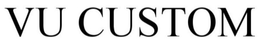 VUCUSTOM trademark