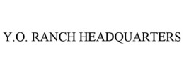 Y.O. RANCH HEADQUARTERS trademark