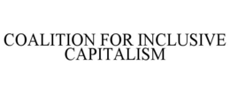 COALITION FOR INCLUSIVE CAPITALISM trademark