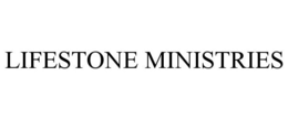 LIFESTONE MINISTRIES trademark