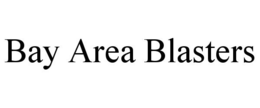BAY AREA BLASTERS trademark