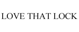 LOVE THAT LOCK trademark