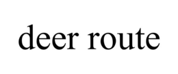 DEER ROUTE trademark