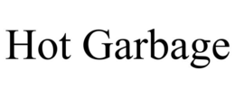HOT GARBAGE trademark
