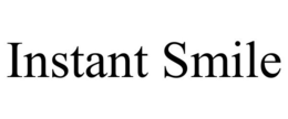 INSTANT SMILE trademark