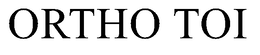ORTHO TOI trademark