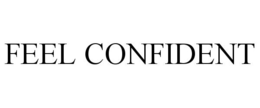 FEEL CONFIDENT trademark