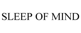 SLEEP OF MIND trademark