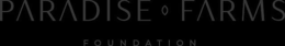 PARADISE FARMS FOUNDATION trademark