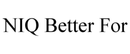 NIQ BETTER FOR trademark