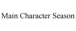 MAIN CHARACTER SEASON trademark