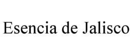 ESENCIA DE JALISCO trademark