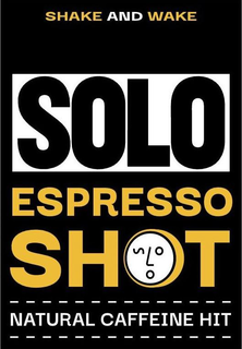 SHAKE AND WAKE SOLO ESPRESSO SHOT NATURAL CAFFEINE HIT trademark