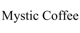 MYSTIC COFFEE trademark