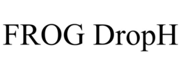 FROG DROPH trademark