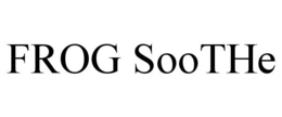 FROG SOOTHE trademark