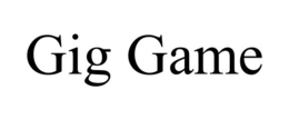 GIG GAME trademark