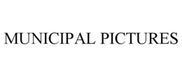 MUNICIPAL PICTURES trademark