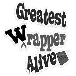 GREATEST WRAPPER ALIVE trademark