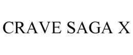 CRAVE SAGA X trademark