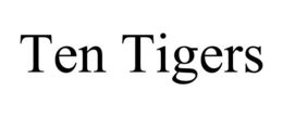 TEN TIGERS trademark