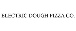 ELECTRIC DOUGH PIZZA CO. trademark