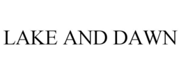 LAKE AND DAWN trademark