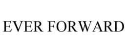EVER FORWARD trademark