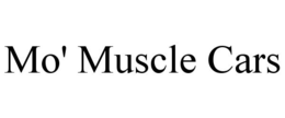 MO' MUSCLE CARS trademark