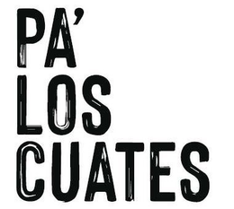 PA' LOS CUATES trademark