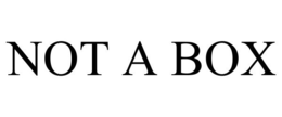 NOT A BOX trademark